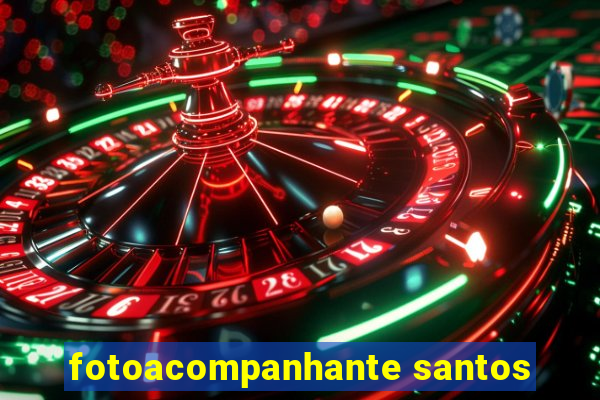 fotoacompanhante santos